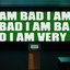 「bad i am」