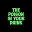The Poison In Your Drink - Single