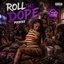 Roll the dope