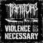 VIOLENCE IS NECESSARY