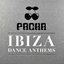 Pacha Ibiza Dance Anthems