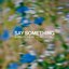 Say Something