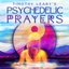 Psychedelic Prayers