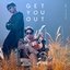 Get You Out [JOOX Exclusive]