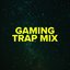 Gaming Trap Mix