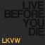 Live Before You Die