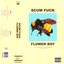 Scum Fuck / Flower Boy