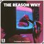 The Reason Why