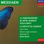 Messiaen: La Nativité du Seigneur; La Tranfiguration de Notre Seigneur Jésus Christ