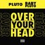 Over Your Head - Single
