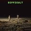 Difficult - Single
