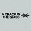 A Crack In The Glass