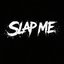 Slap Me Again