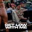 Get Low With Me