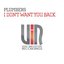 I Don't Want You Back