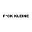 F*CK KLEINE