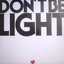 Don't Be Light (Remixes)