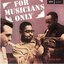 For Musicians Only