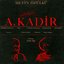 Şarkılarla A. Kadir