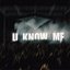U know me
