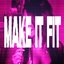 MAKE IT (FIT)