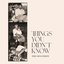 Things You Didn't Know - Single