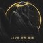 Live or Die