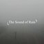 The Sound of Rain