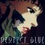 PERFECT BLUE