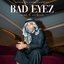 BAD EYEZ