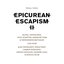Epicurean Escapism II