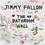The Bathroom Wall