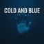 Cold and Blue