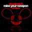 Raise Your Weapon (Remixes)