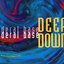 Deep Down