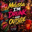 Melisa I'M Drunk And Outside