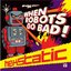 When Robots Go Bad!