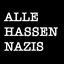Alle Hassen Nazis