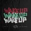 Wake Up