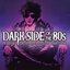 Dark Side Of The 80s