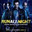Run All Night (Original Motion Picture Soundtrack)