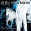 All the White Horses (Into The Mirror Darkly)