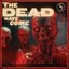 The Dead Have Come