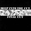 Deep Into The Cut