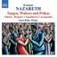 NAZARETH: Tangos, Waltzes and Polkas