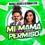 Mi Mamá Me dio Permiso