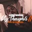 My Thoughts 2