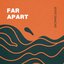 Far Apart