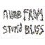 numb from stupid bliss