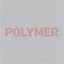 Polymer